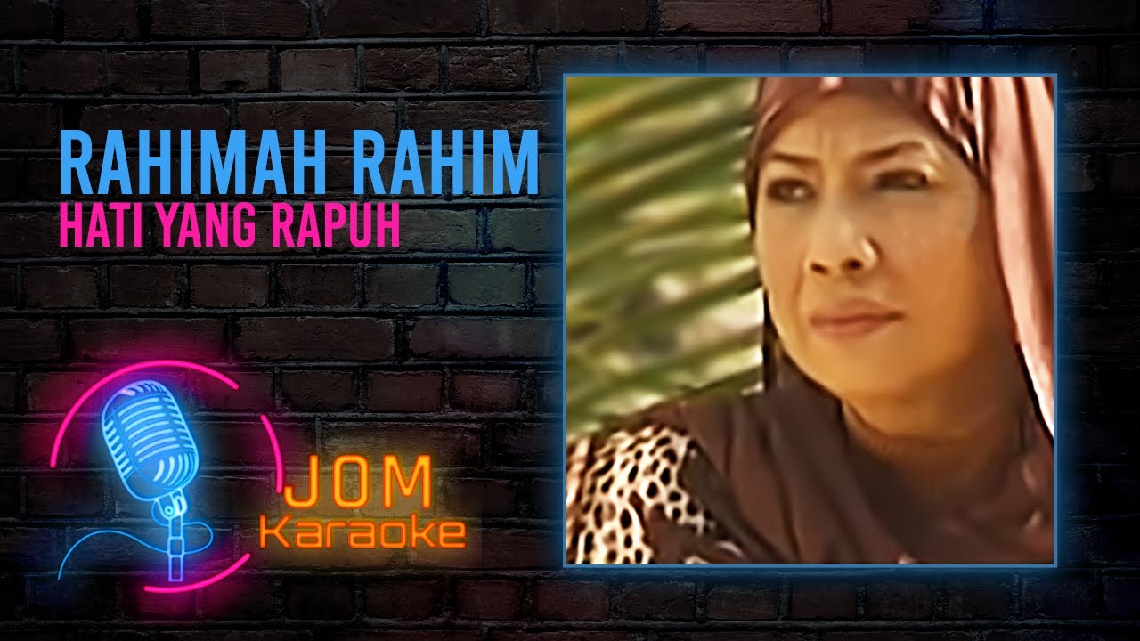 Rahimah Rahim - Hati Yang Rapuh (Official Karaoke Video)