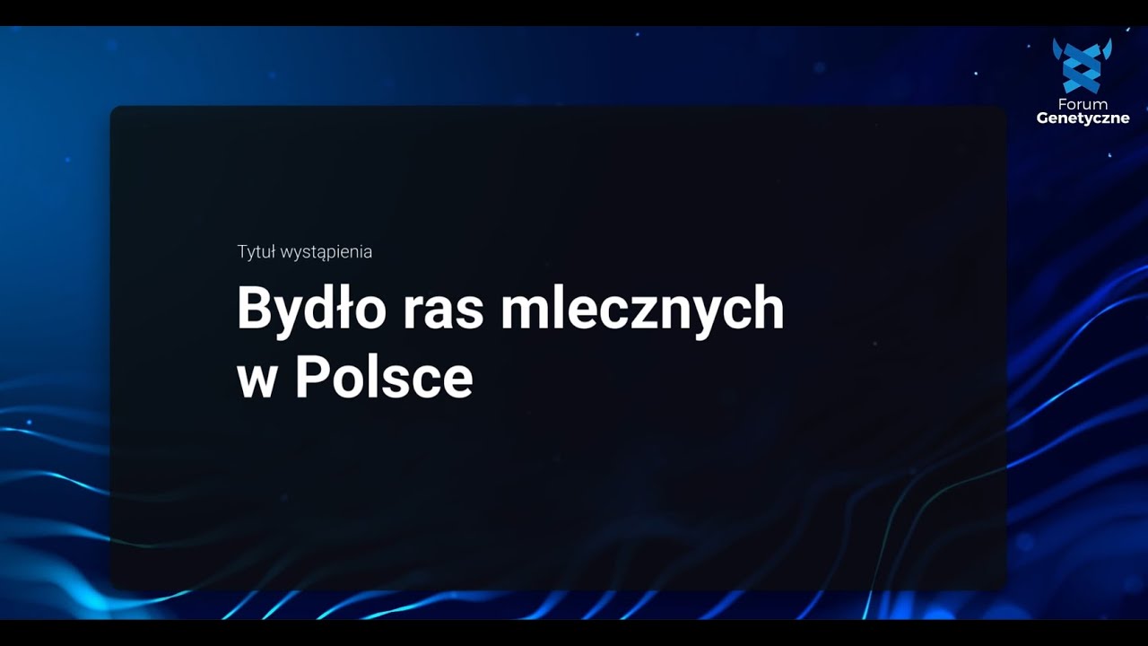 Bydło ras mlecznych w Polsce | V Forum Genetyczne