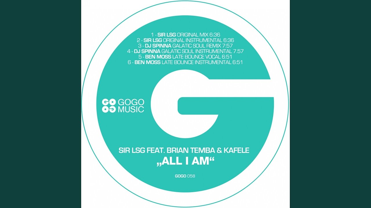 All I Am (Sir LSG Original Mix) (feat. Brian Temba & Kafele)
