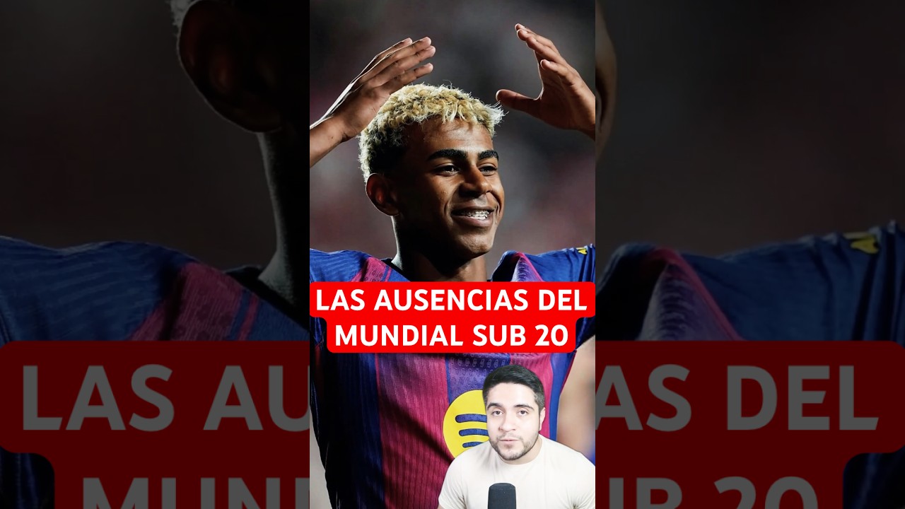 🔥 LAS GRANDES AUSENCIAS del MUNDIAL SUB 20. #mundialsub20 #fcbarcelona #lamineyamal