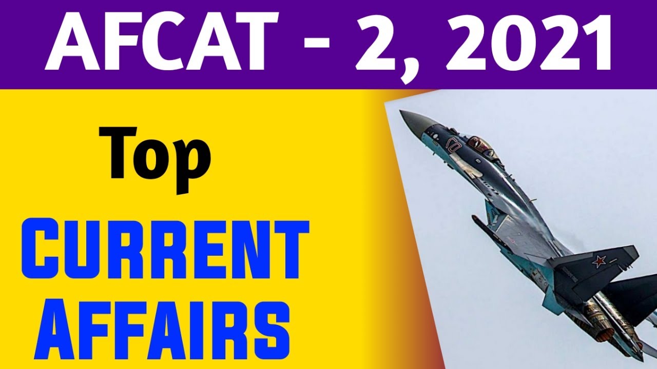 AFCAT 2 2021 Current Affairs | AFCAT 2021 preparation | AFCAT 2 2021 Admit Card | Education Circuit
