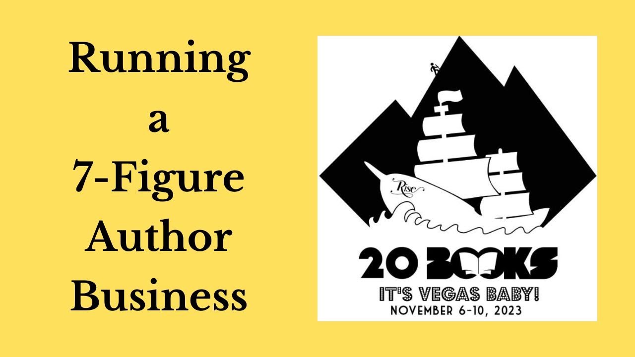 20Books Vegas 2023 Day 2 – Running a 7-Figure Author Business
