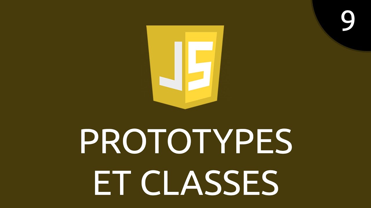 JavaScript #9 - prototypes et classes