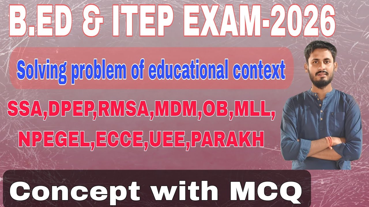 B.ed, ITEP Exams -2026|| Solving problem of educational context||Concept with mcq||SSB TGT,RHT,JT