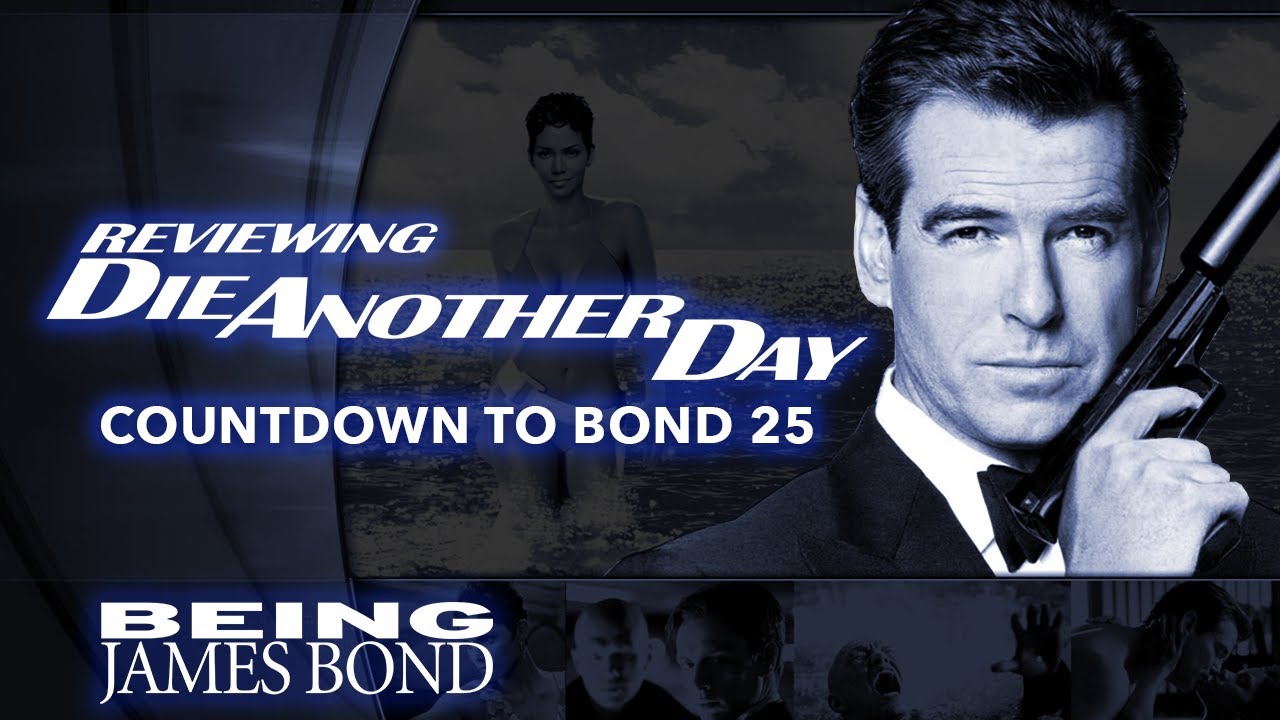Reviewing 'Die Another Day' - The Countdown to Bond 25