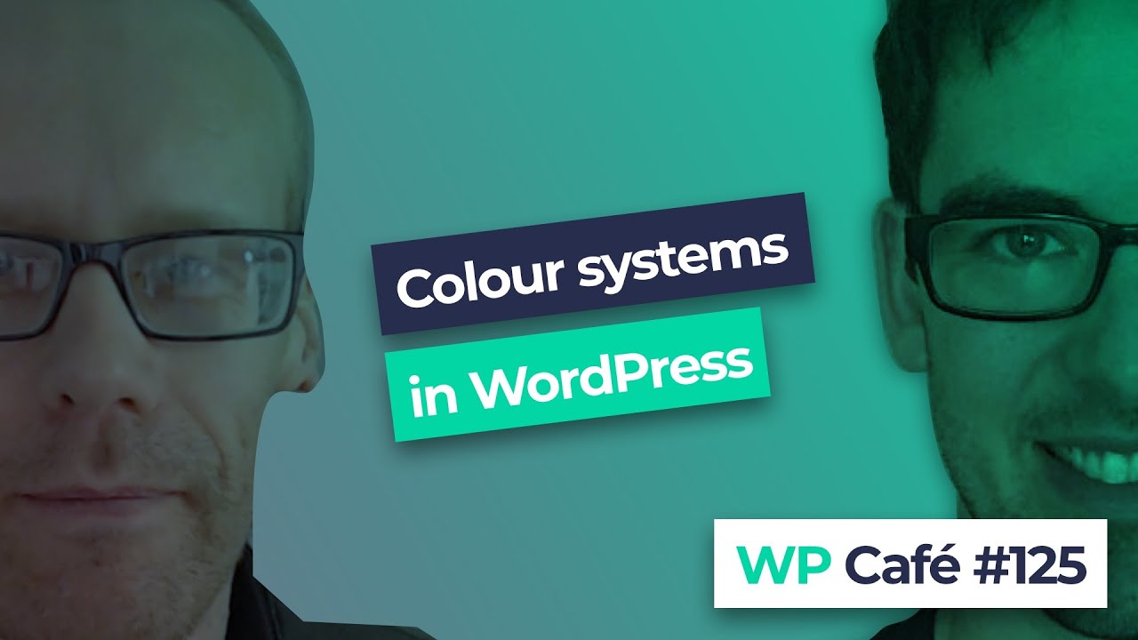 WP Café #125 | Colour systems in WordPress