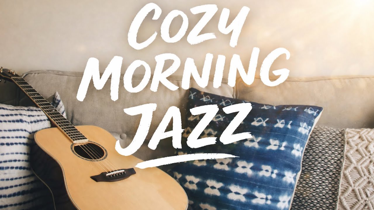 Cozy Morning Jazz | Slow, Relaxing Jazz & Guitar Music for a Peaceful Morning Routine
