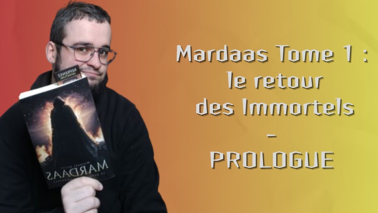Mardaas Tome 1: le retour des Immortels -  prologue