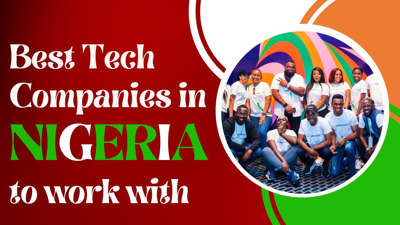 Best Tech Companies in Nigeria to work