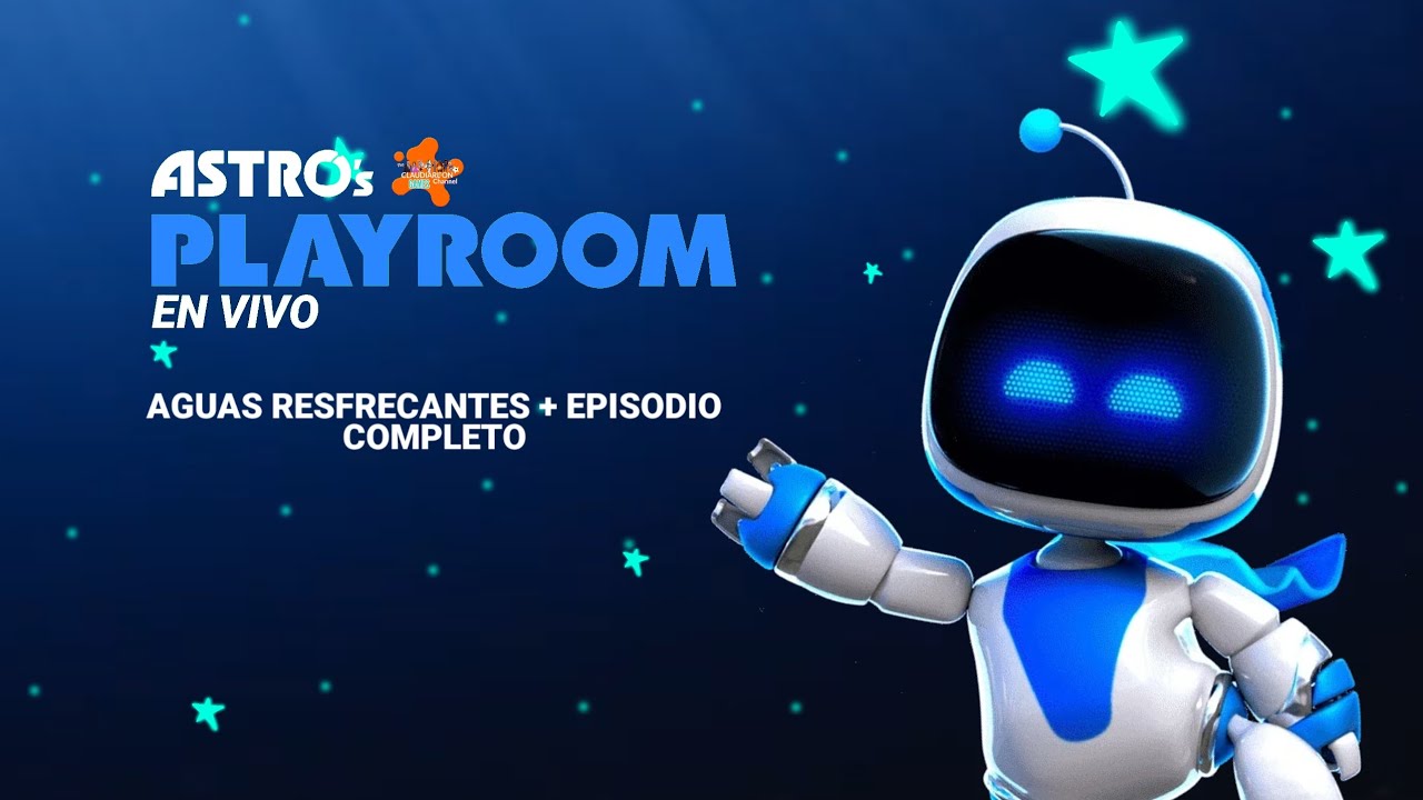 The Claudiarlton Channel Astro's Playroom en Vivo | Episodio #3 | Aguas Resfrecantes + ¡SSD Corre!
