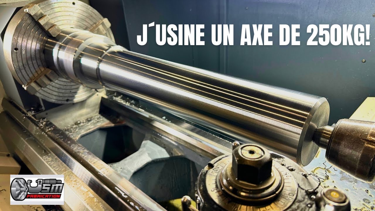 J'usine un axe de 250KG!