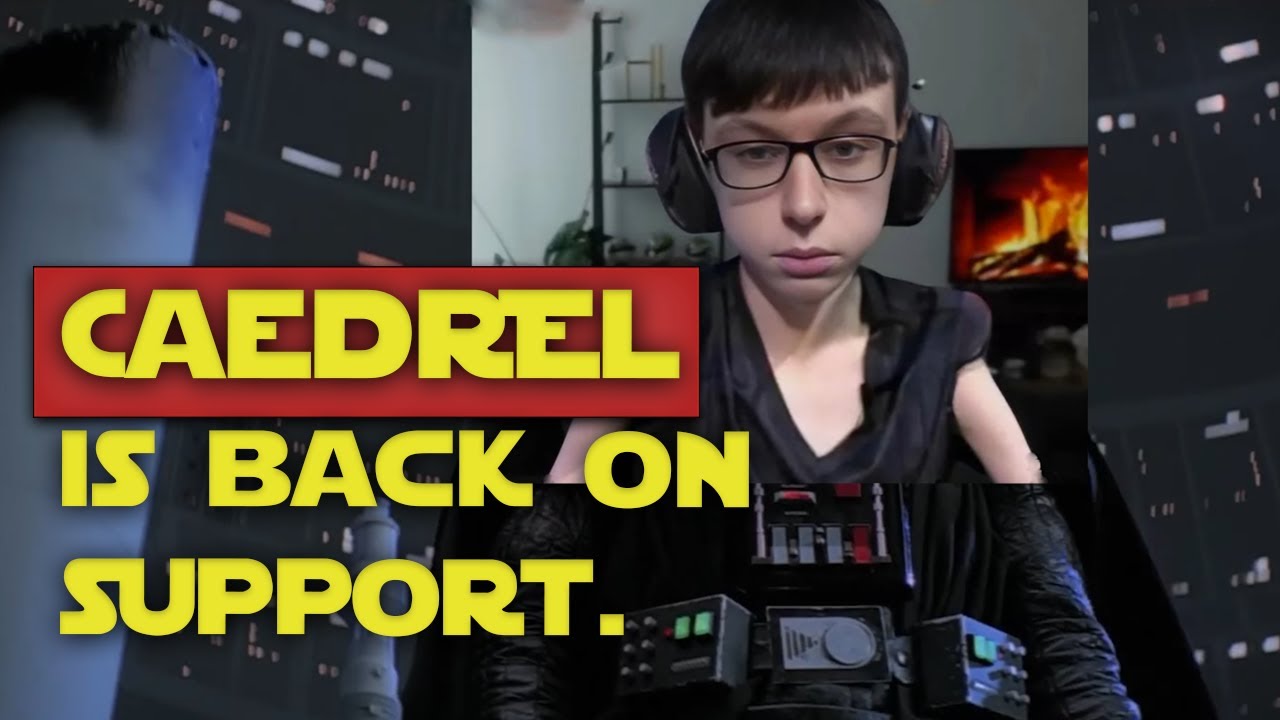 Return Of The Caedrel Support