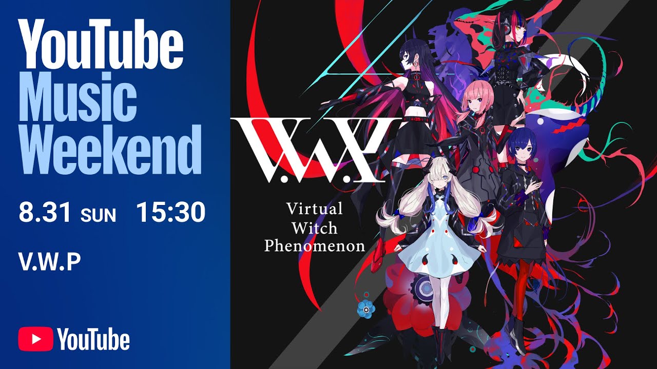 V.W.P「Virtual Witch Phenomenon」 - YouTube Music Weekend 10.0