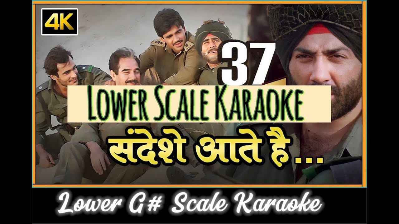 Sandese Aate Hain Karaoke in Lower Scale (G#)