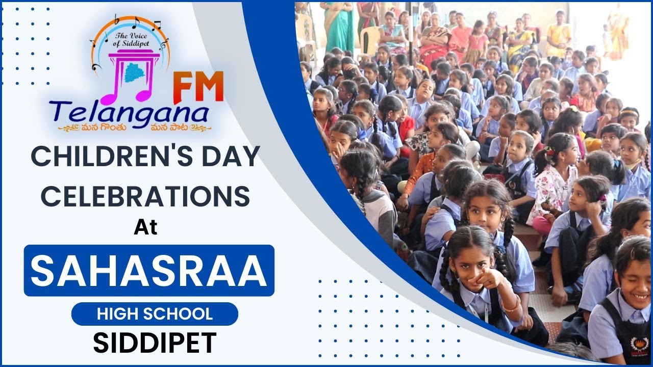 Children's Day Special Event at Sahasraa High School - Siddipet | Telangana FM