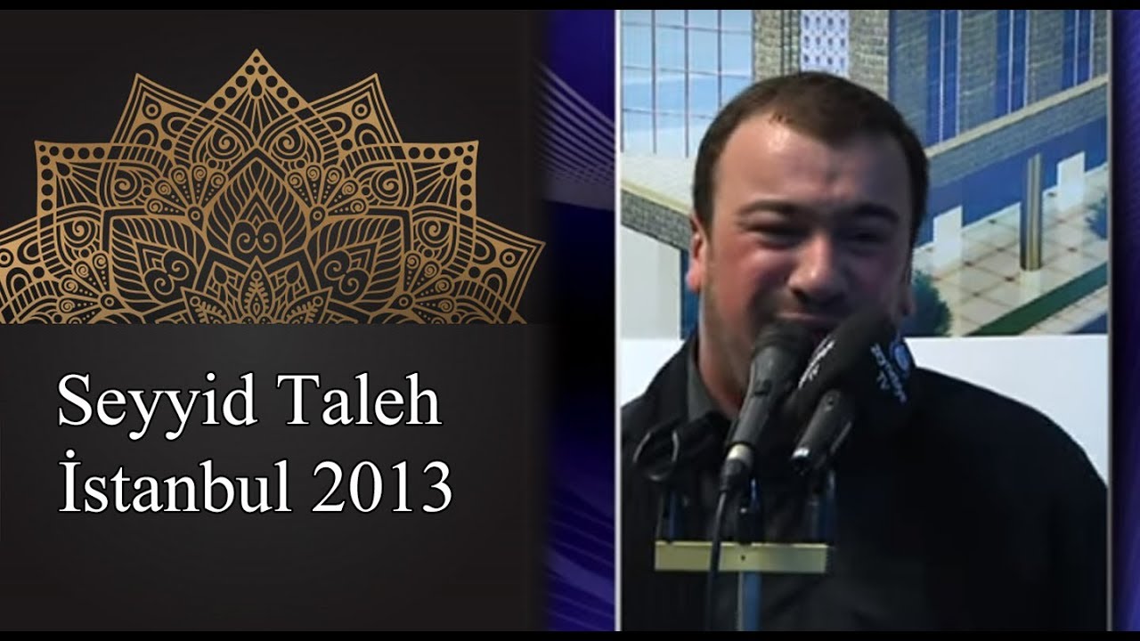 Seyyid Taleh - Əzadarlıq İstanbul 2013