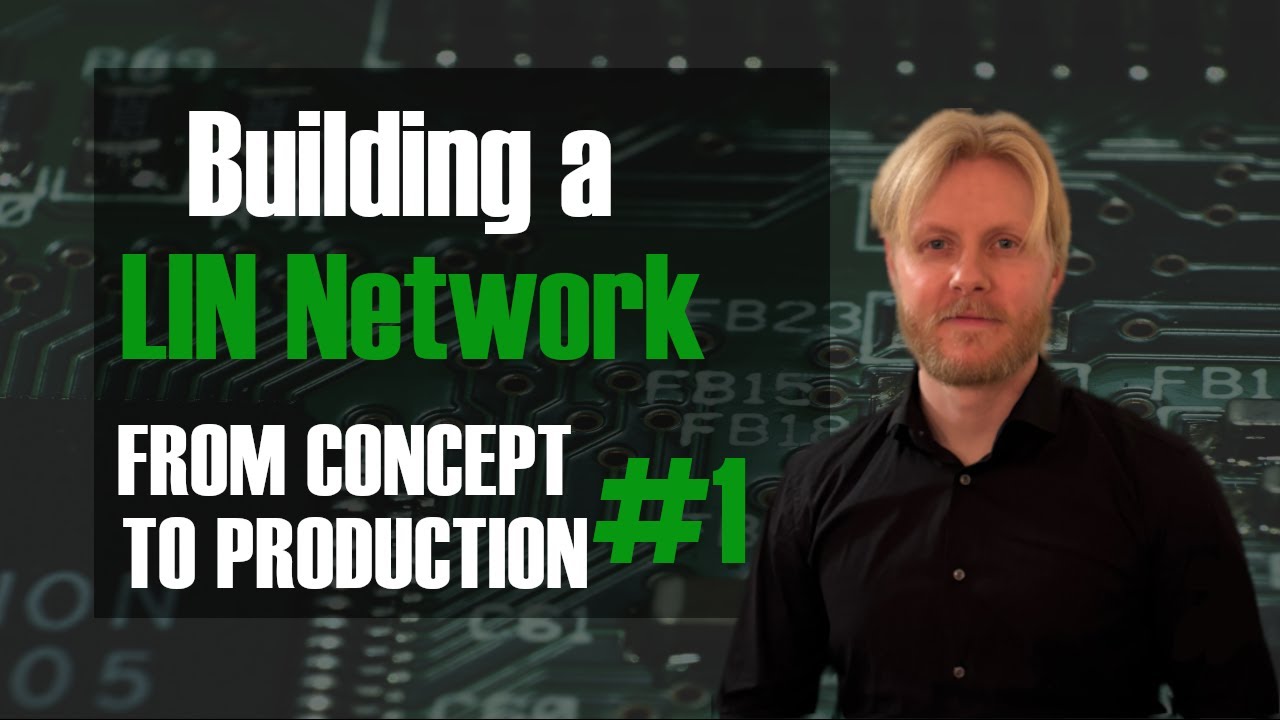 Electronics: Building A Complete LIN Network | Episode 1 | Concept