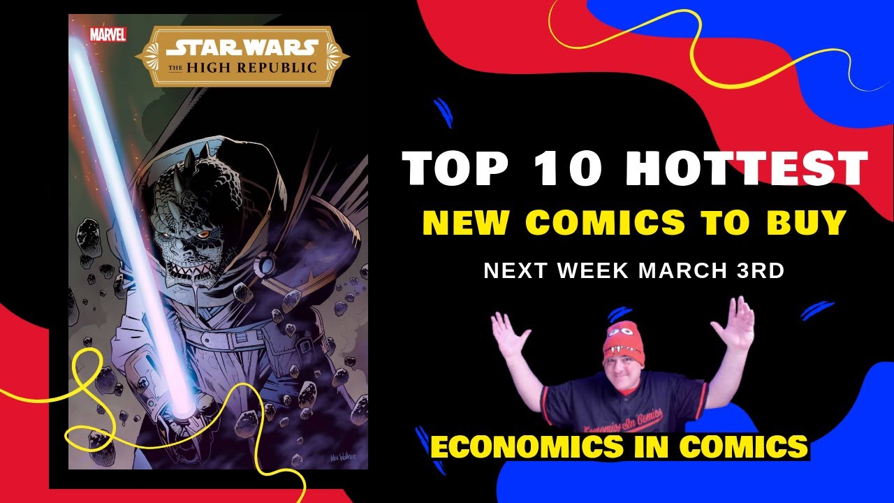 TOP 10 HOTTEST NEW COMIC BOOKS KEY COMICS AND HOT COVERS TO BUY MARCH 3RD MY TOP PICKS