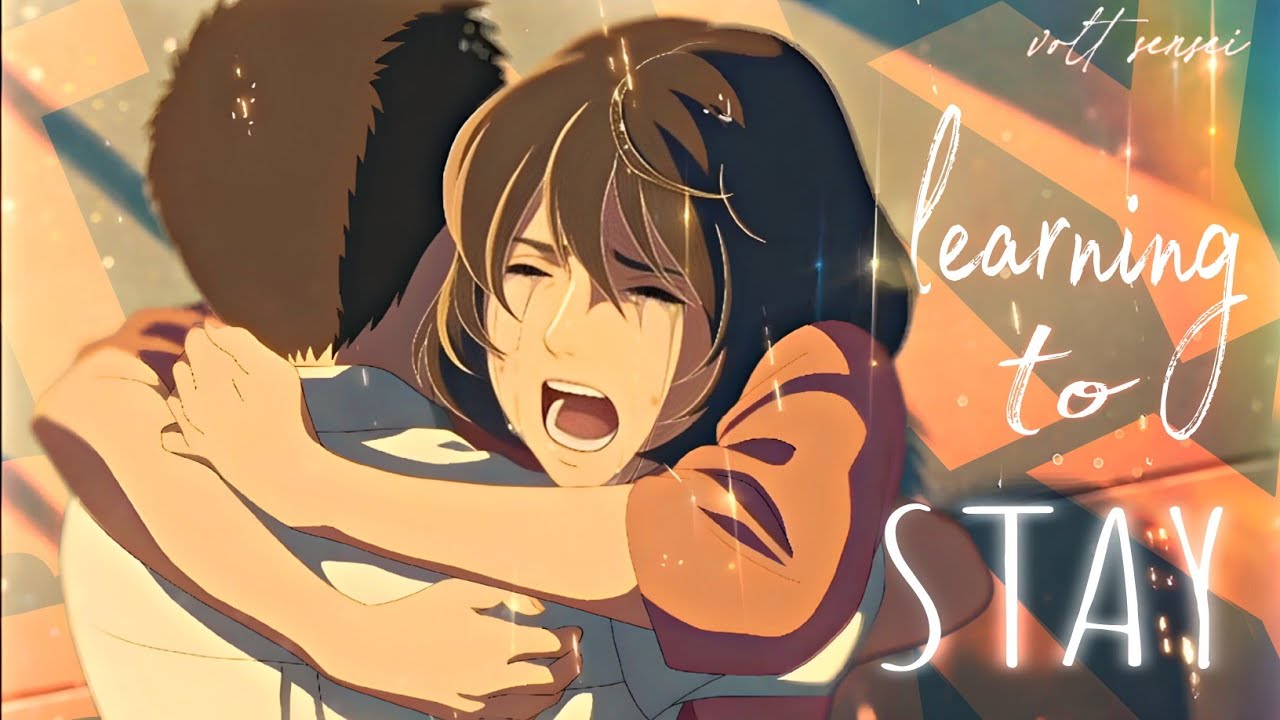 Learning To Stay  -「4k AMV」Collab Anime MV