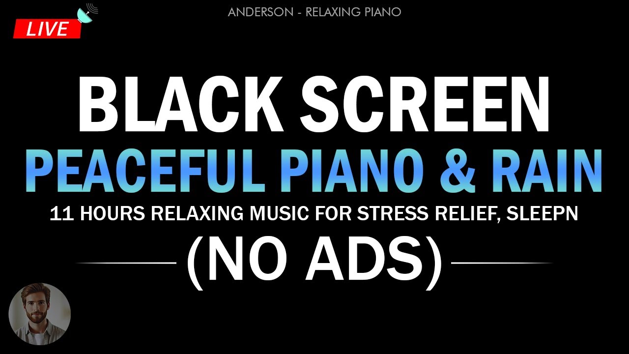 Peaceful Piano & Soft Rain Black Screen, 11 Hours Relaxing Music for Stress Relief, Sleepn, No Ads