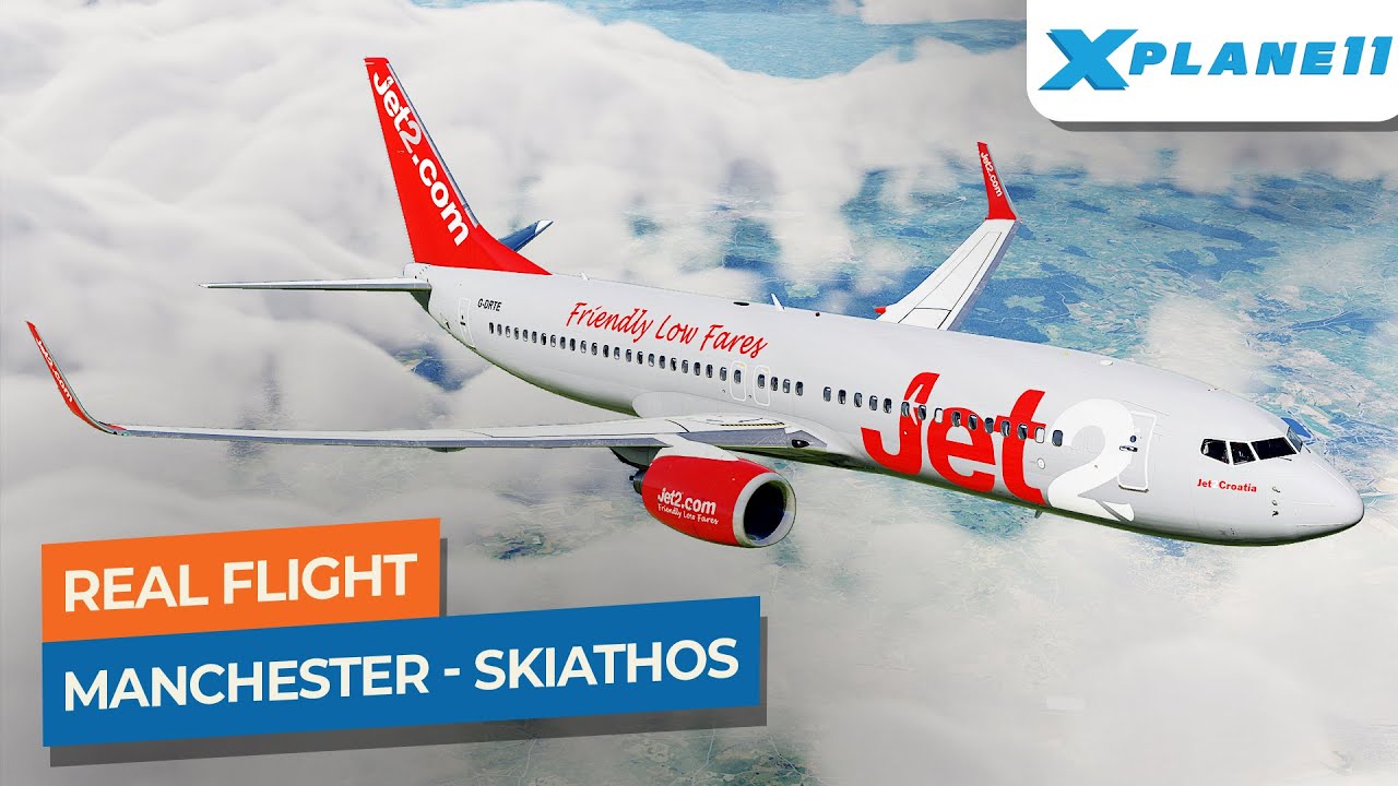 [Real Flight] Manchester to Skiathos - Boeing 737-800 Jet2｜Drawyah