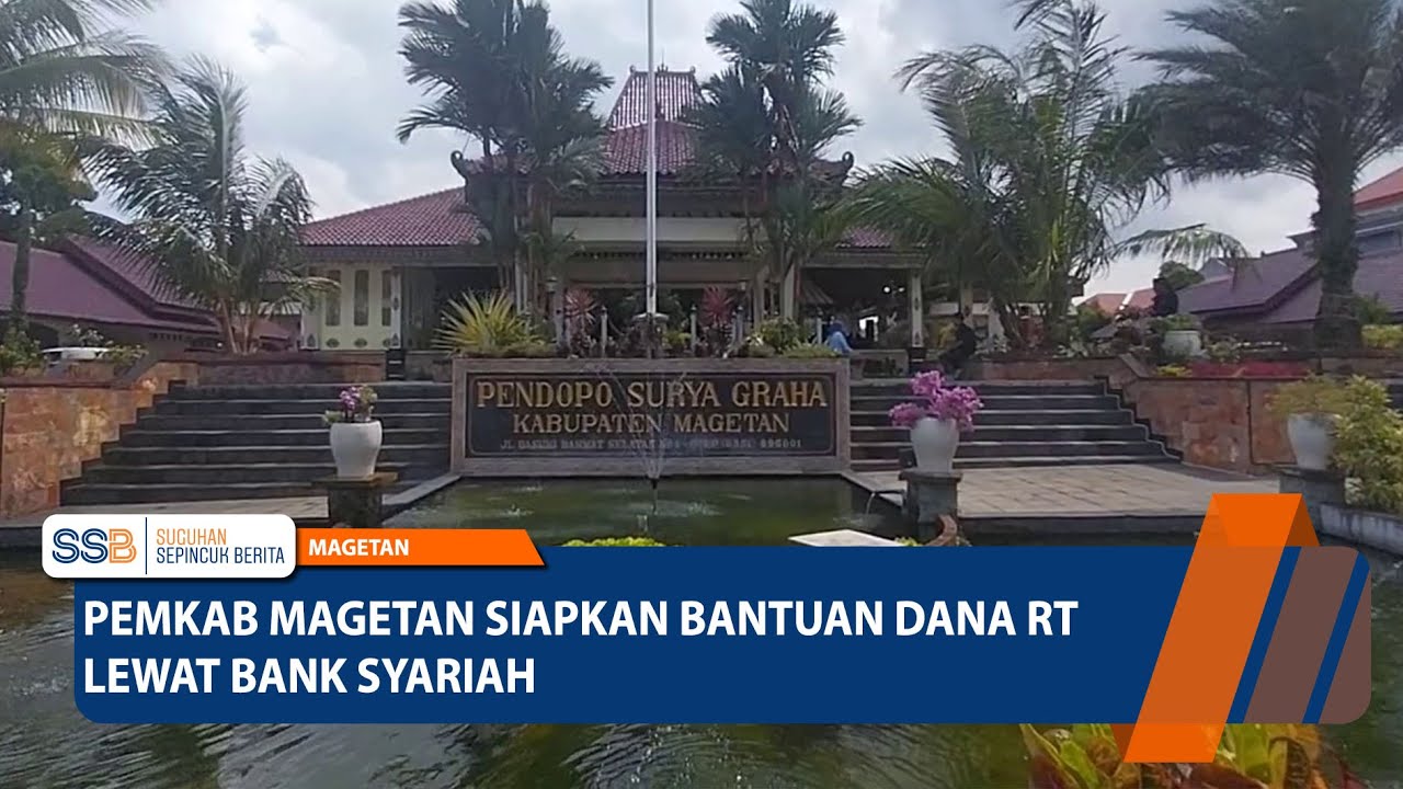 MAGETAN - Pemkab Magetan Siapkan Bantuan Dana RT Lewat Bank Syariah