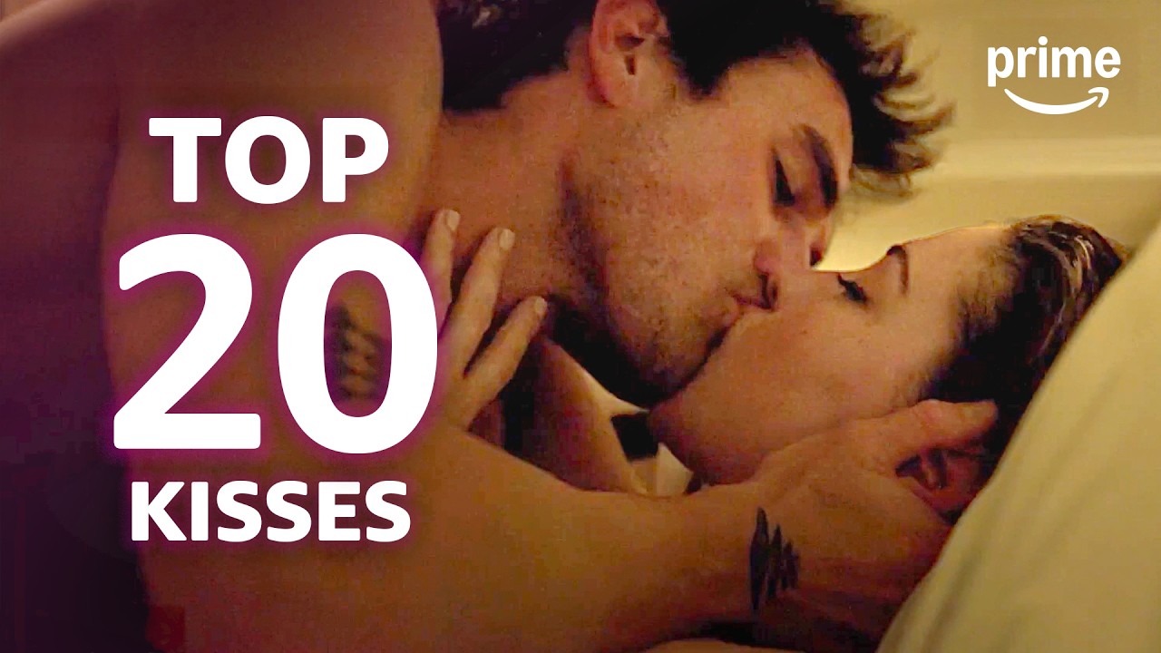 20 Hottest Kisses We Have on Repeat | Prime Video