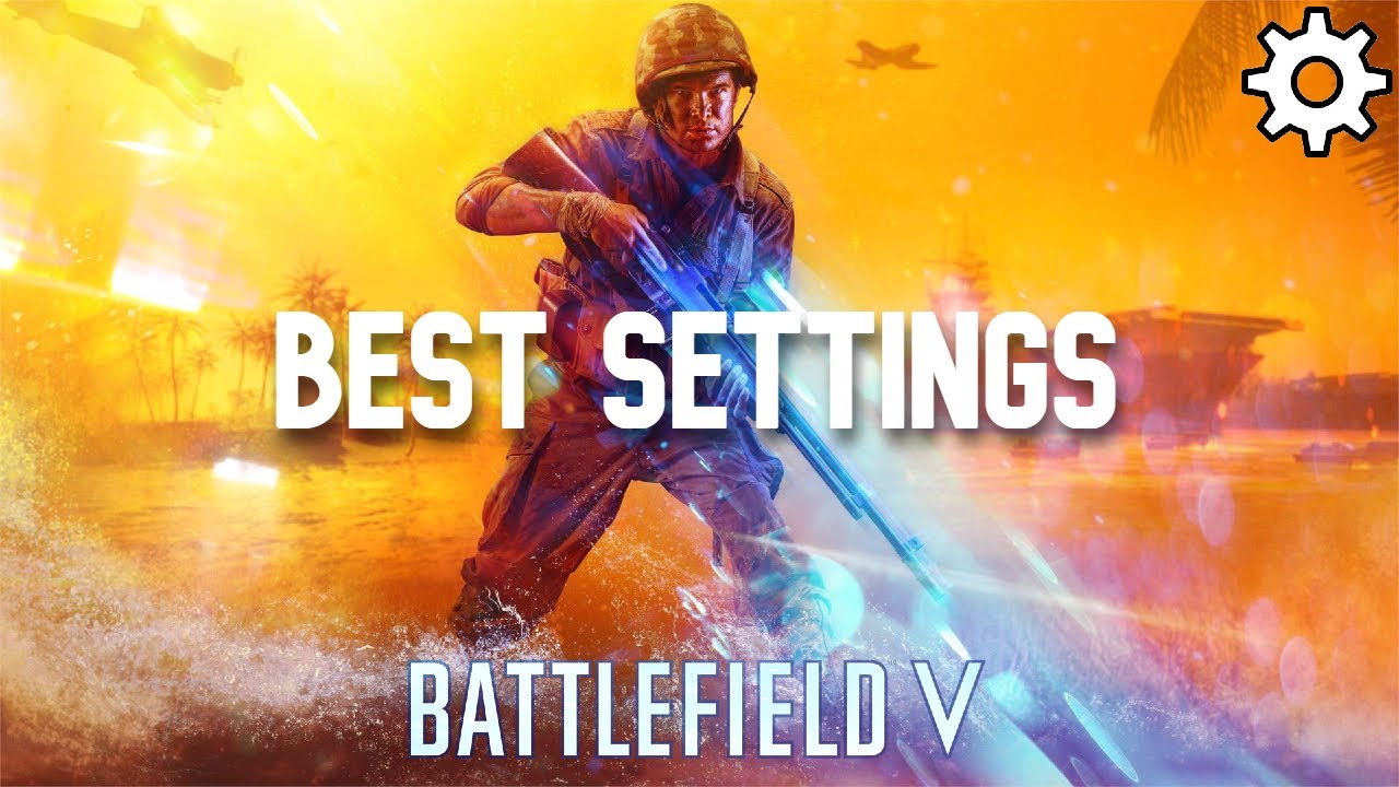 Best Battlefield 5 Settings in 2025