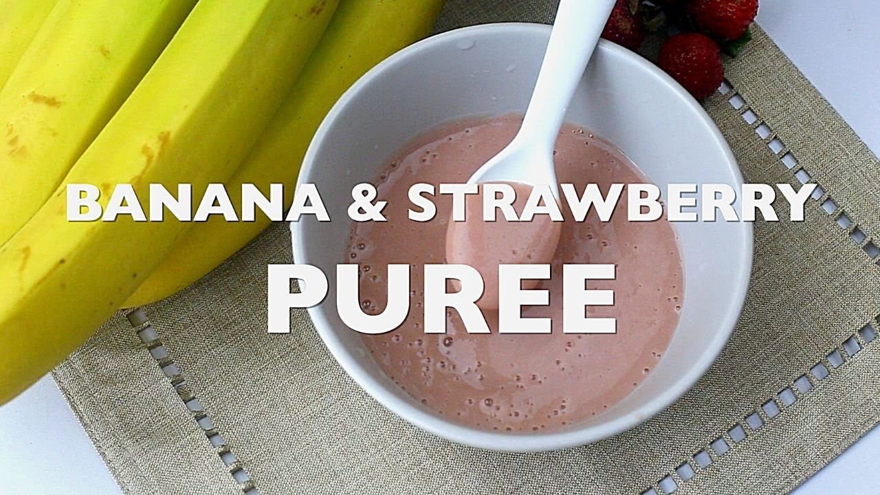 Banana And Strawberry Puree || Baby Weaning Food 6+ Mths