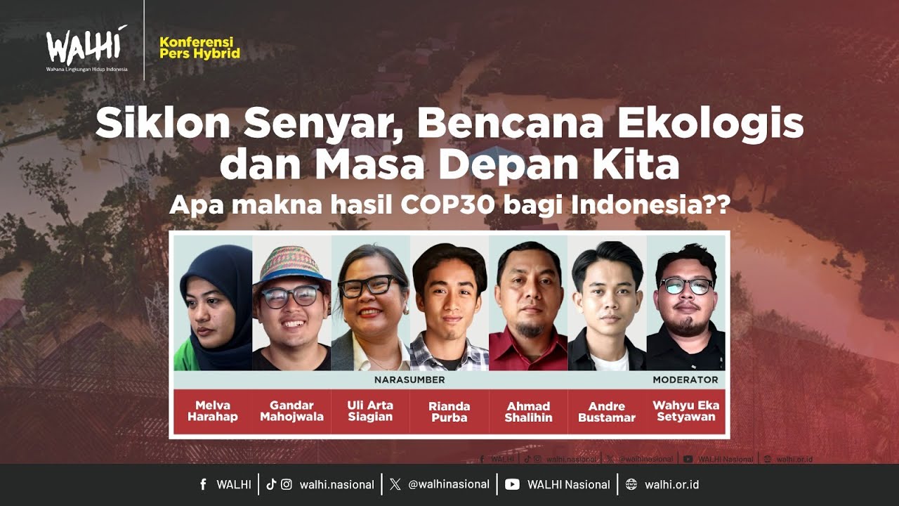 Siklon Senyar, Banca Ekologis dan Masa Depan Kita. Apa makna hasil COP30 bagi Indonesia?