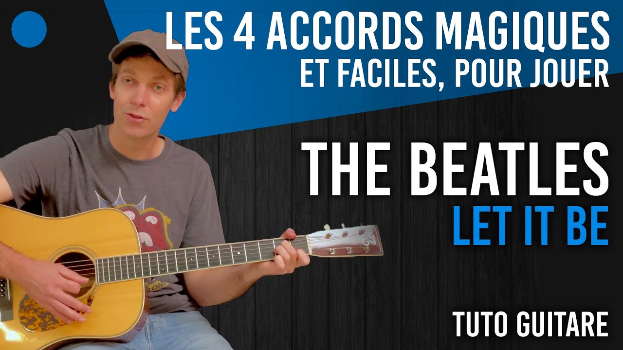 🔵 4 accords faciles pour jouer Let It Be de The Beatles