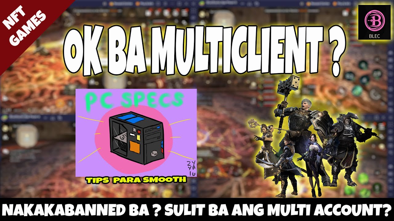 Bless Global - How to multi client setup | sulit ba or sayang lang oras ? Guide and Tips