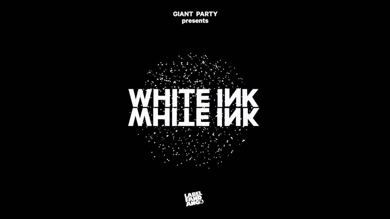 Giant Party - White Ink (Official Audio)