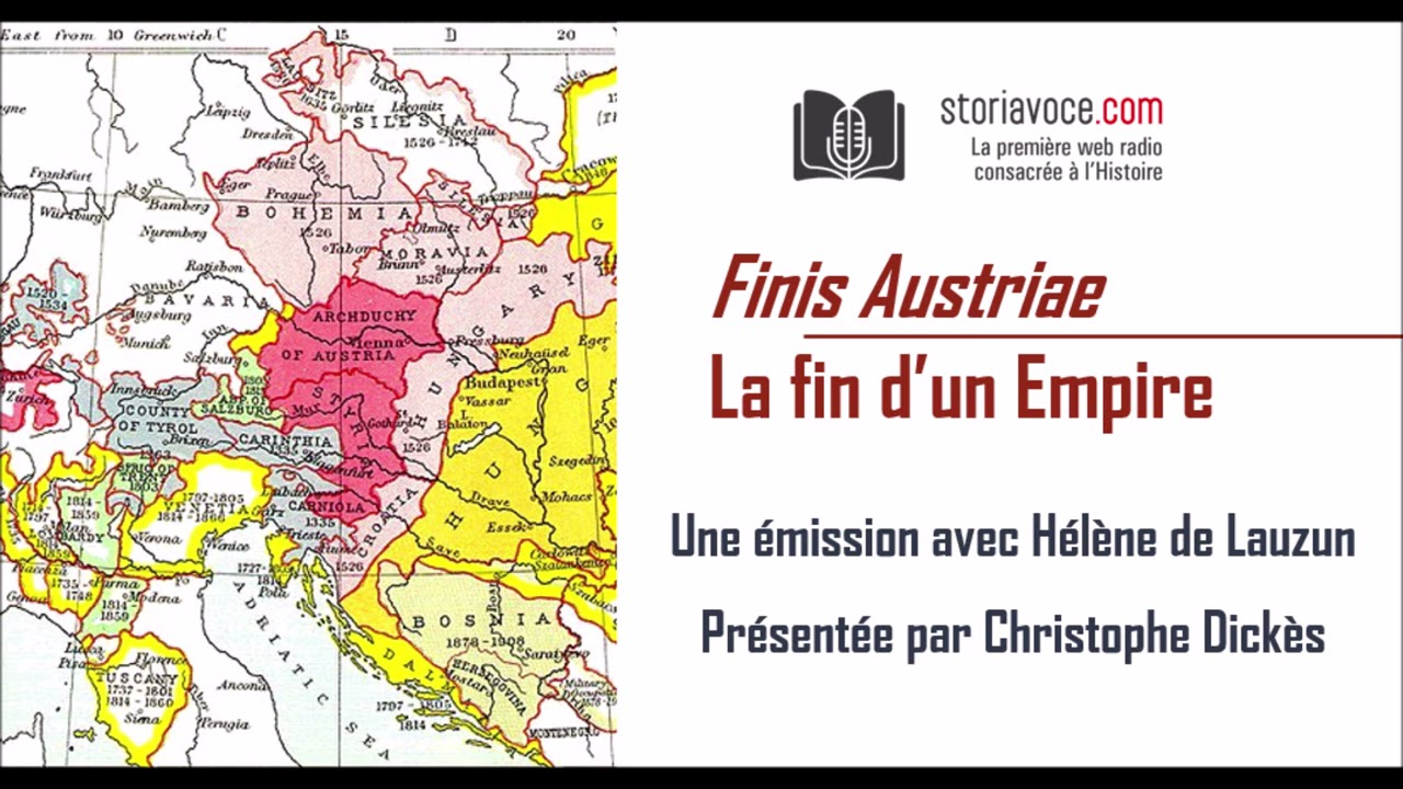 La fin de l'Empire d'Autriche-Hongrie (1914-1919), avec Hélène de Lauzun [2/3]