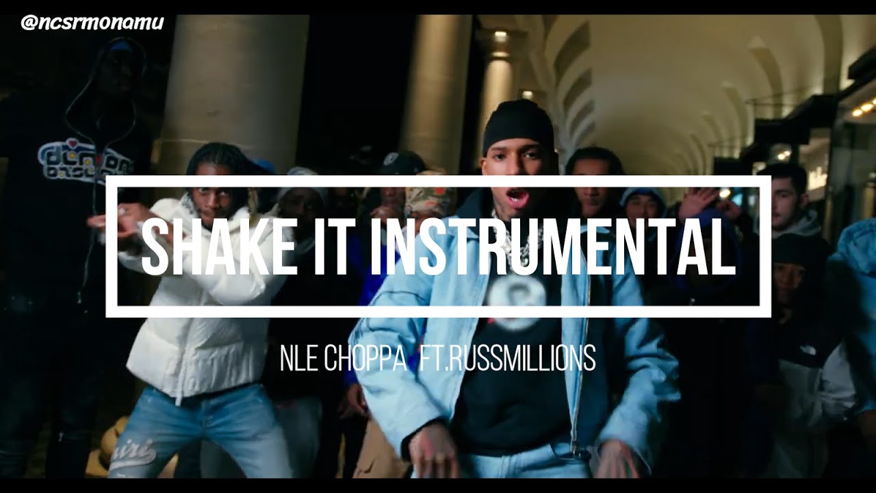 NLE Choppa - Shake It ft.RussMillions [INSTRUMENTAL] (Best on youtube)
