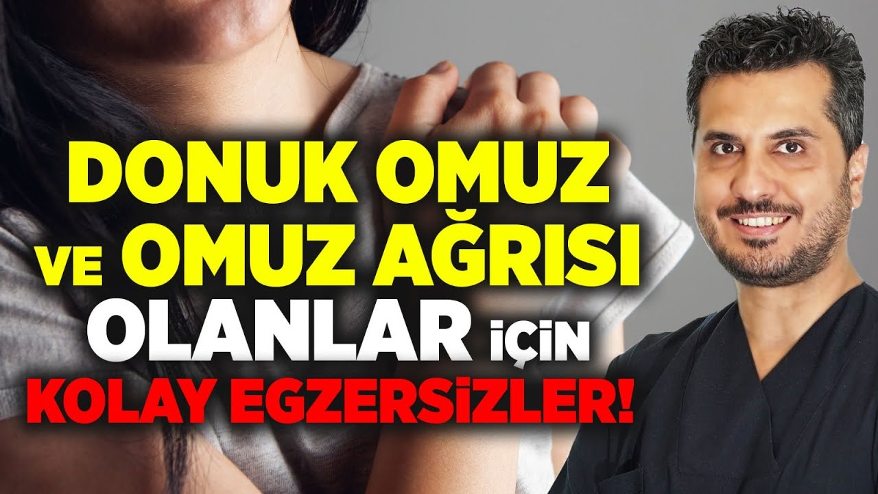 Donuk Omuz ve Omuz Ağrısı İçin Kolay Egzersizler! | Zafer Aksungur