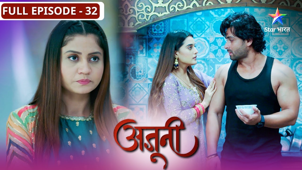 Ajooni | Rajveer ko kyun aaya gussa? | FULL EPISODE-32 | अजूनी