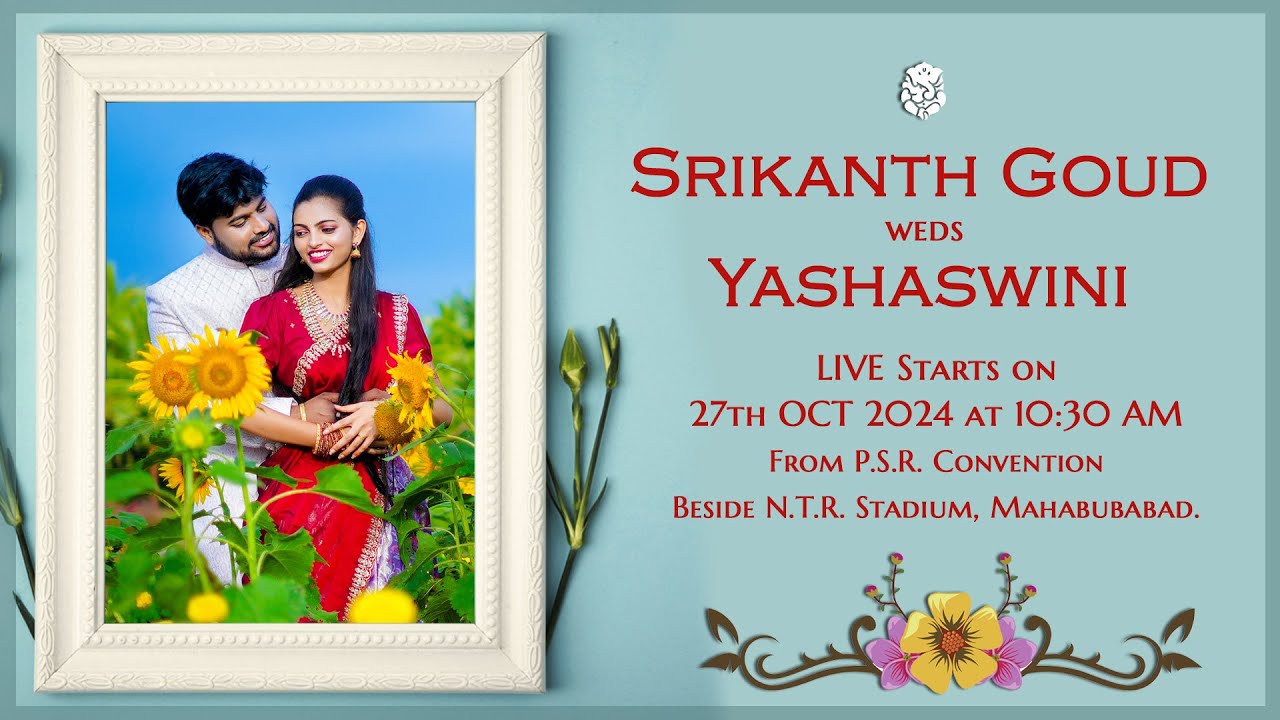 SRIKANTH GOUD weds YASHASWINI Live On 27th OCT 2024