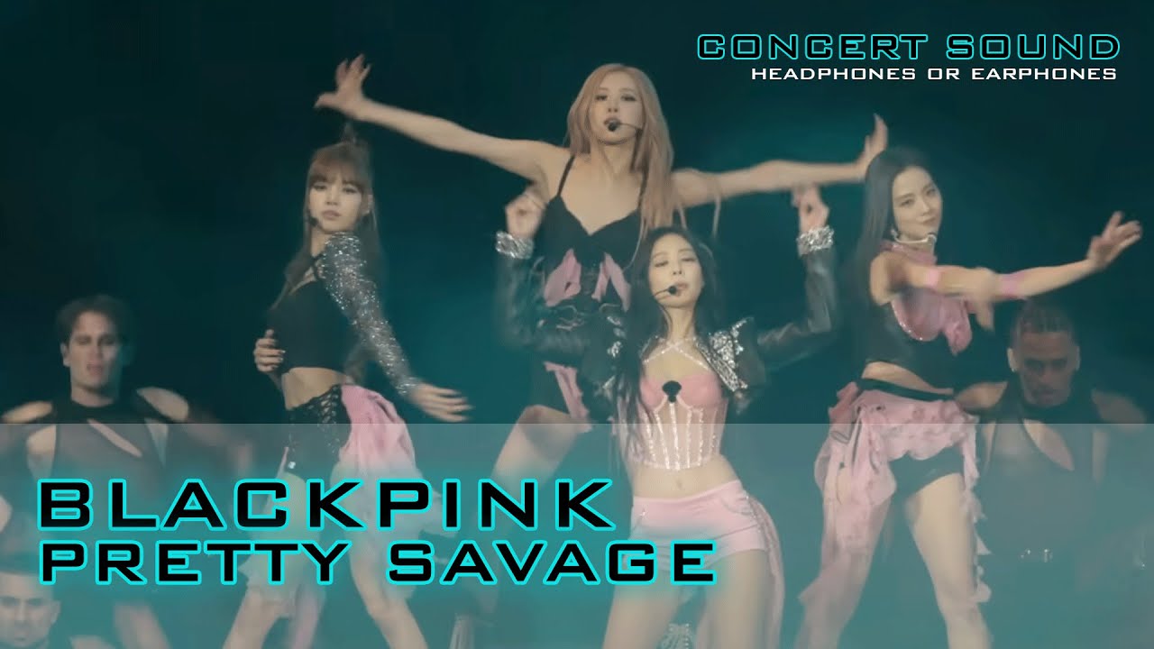 🔈BLACKPINK - 'Pretty Savage’  Live [02]🎧 #CONCERT_SOUND