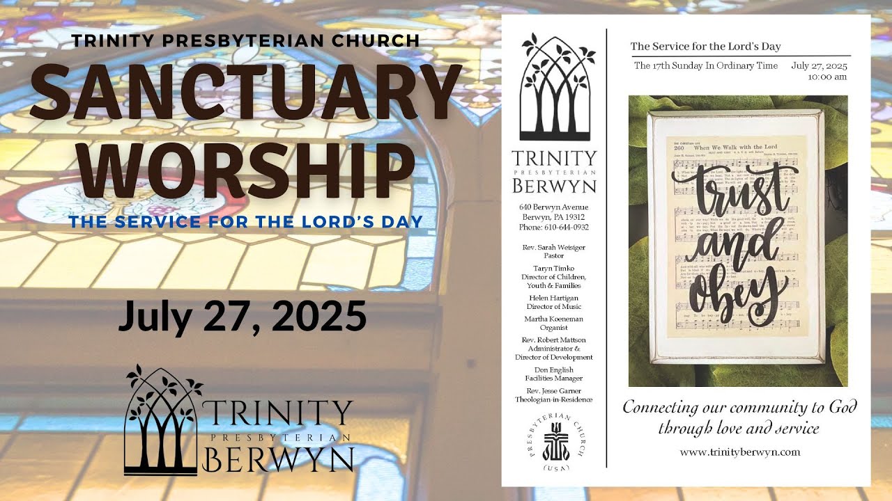 07/27/2025 Trinity Berwyn Sunday Worship Service