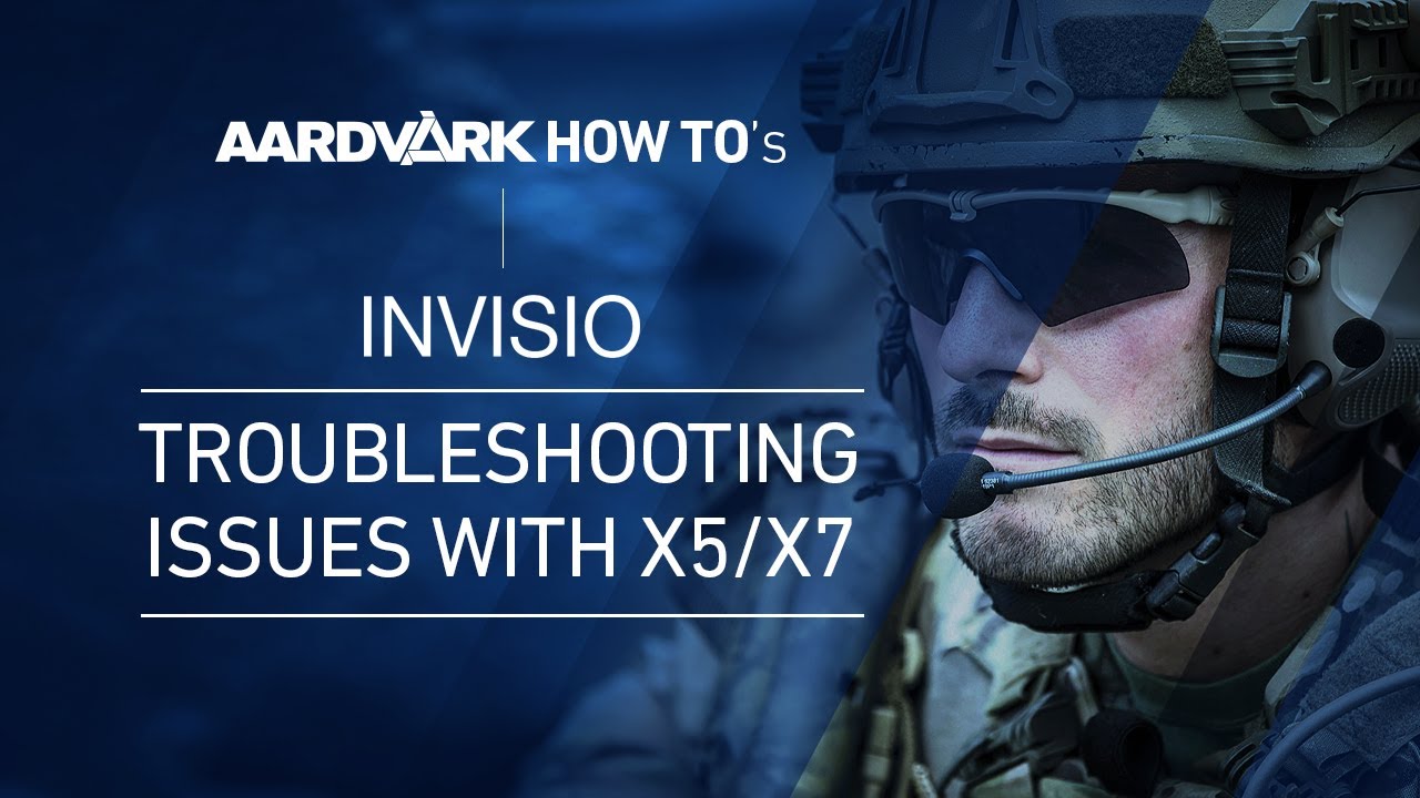 Troubleshooting X5/X7 Issues with Invisio