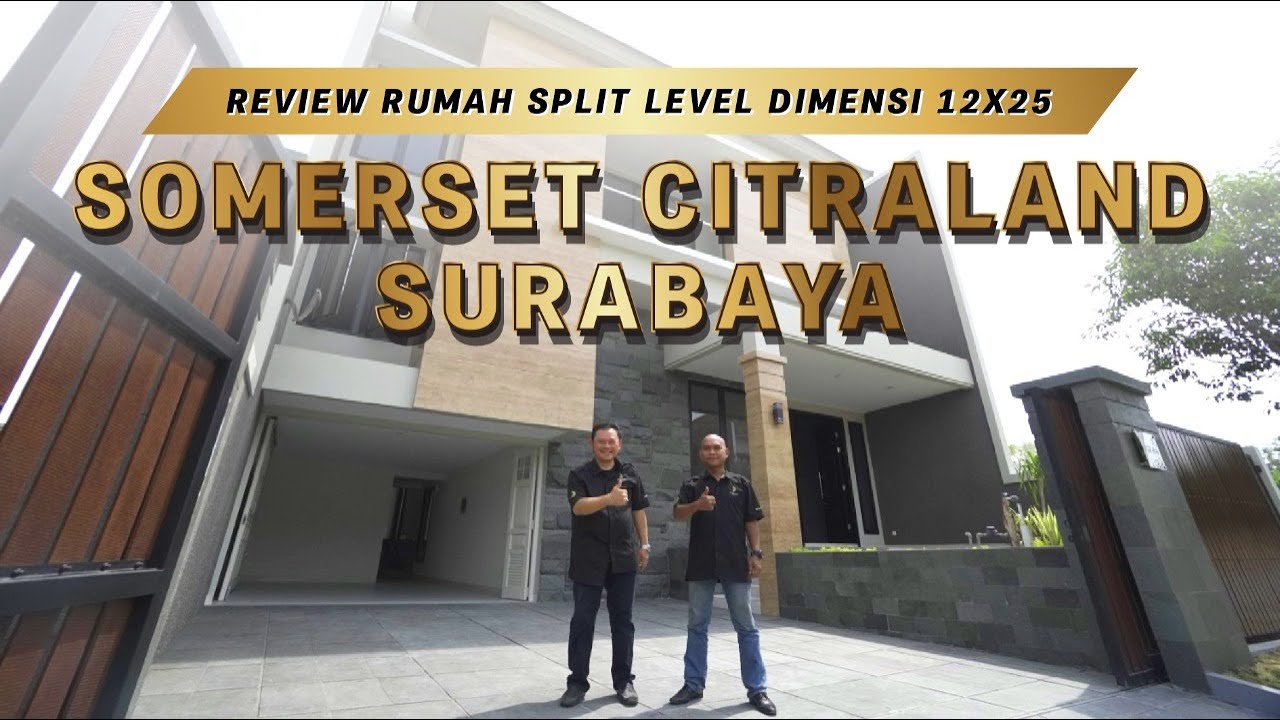 REVIEW RUMAH SPLIT LEVEL SOMERSET CITRALAND SURABAYA DIMENSI 12X25