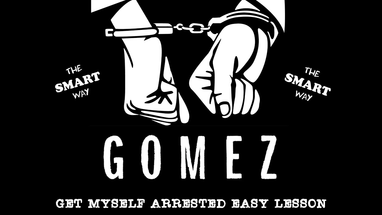 LEARN TO PLAY GOMEZ GET MYSELF ARRESTED EASY LESSON THE SMART WAY