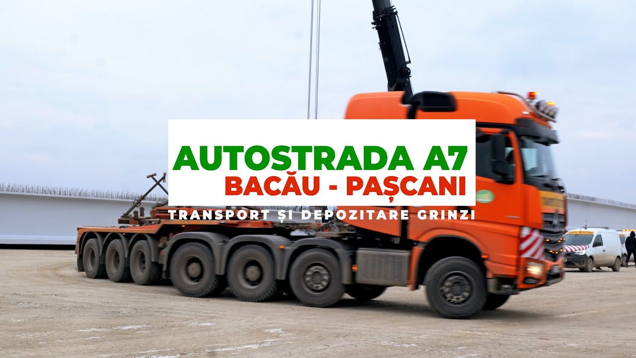 AUTOSTRADA A7 Bacău - Pașcani | Transport și depozitare grinzi Zona pasaj DN2 -CF Filipești 31.01.26