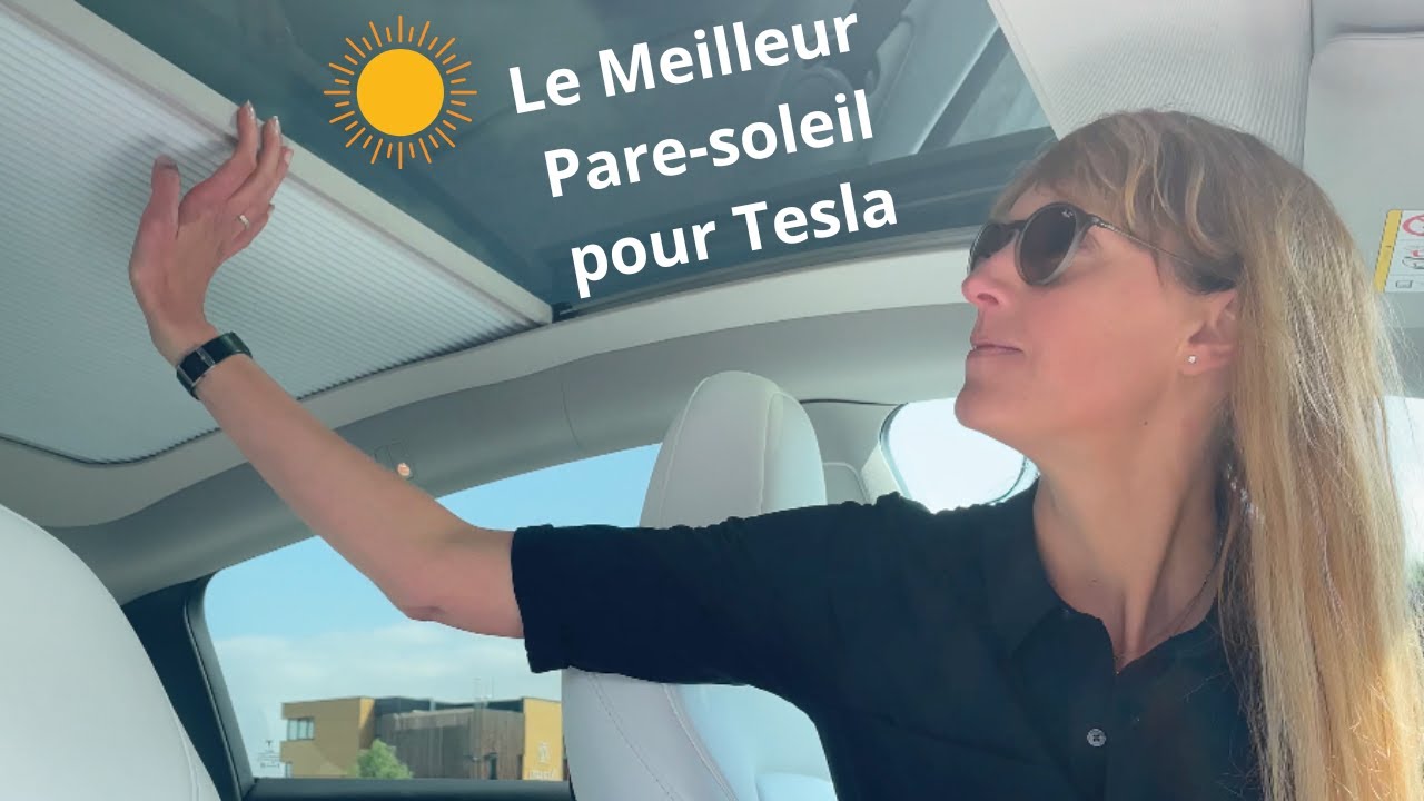 Le Meilleur Rideau Pare-Soleil Tesla