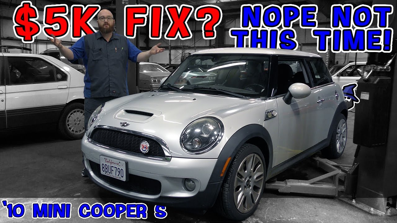 Really a BMW product in the CAR WIZARD’s shop! And he fixed this '10 Mini Cooper S for under $1K!