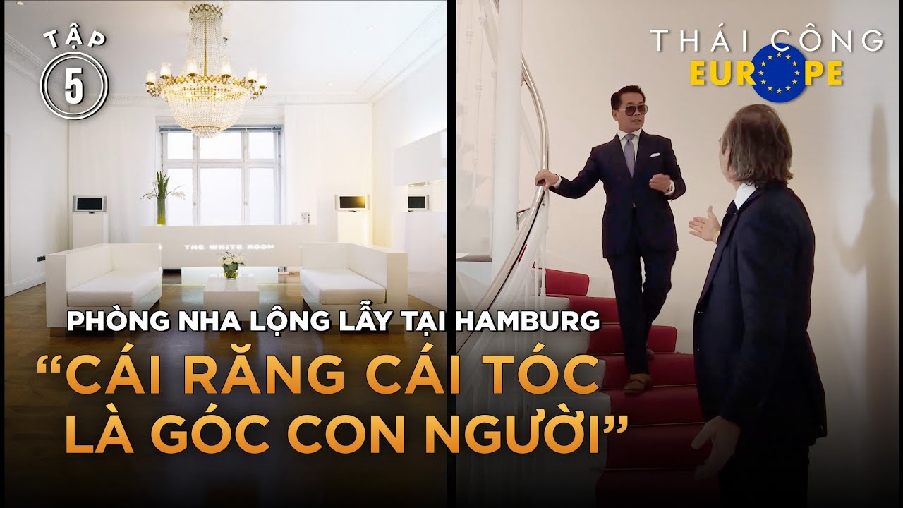 TẬP 5, EUROPE #HAMBURG - Làm răng sứ kiểu gì cho sang? Những điều gì nên chú ý hoặc không nên làm?