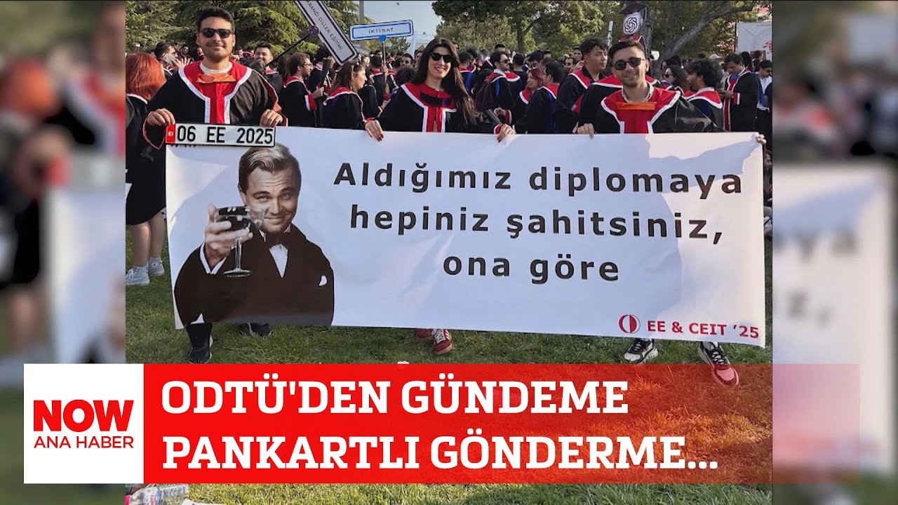 ODTÜ'den gündeme pankartlı gönderme... 14 Temmuz 2025 NOW Ana Haber
