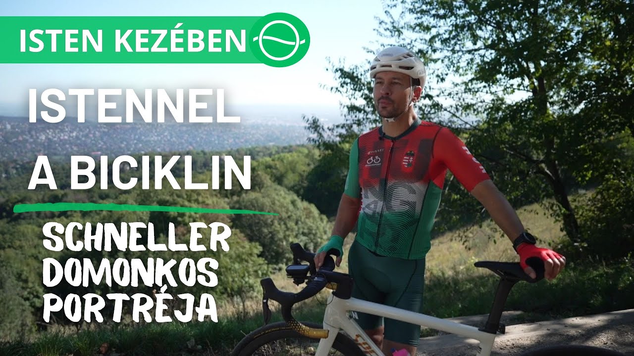 ISTENNEL A BICIKLIN – Dr. Schneller Márton Domonkos portréja – ISTEN KEZÉBEN