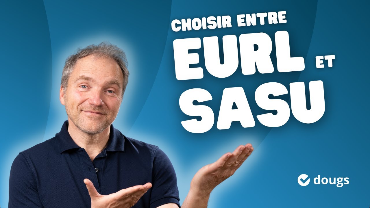 SASU ou EURL - Quelle société choisir ???